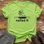 Nailed it T-Shirt