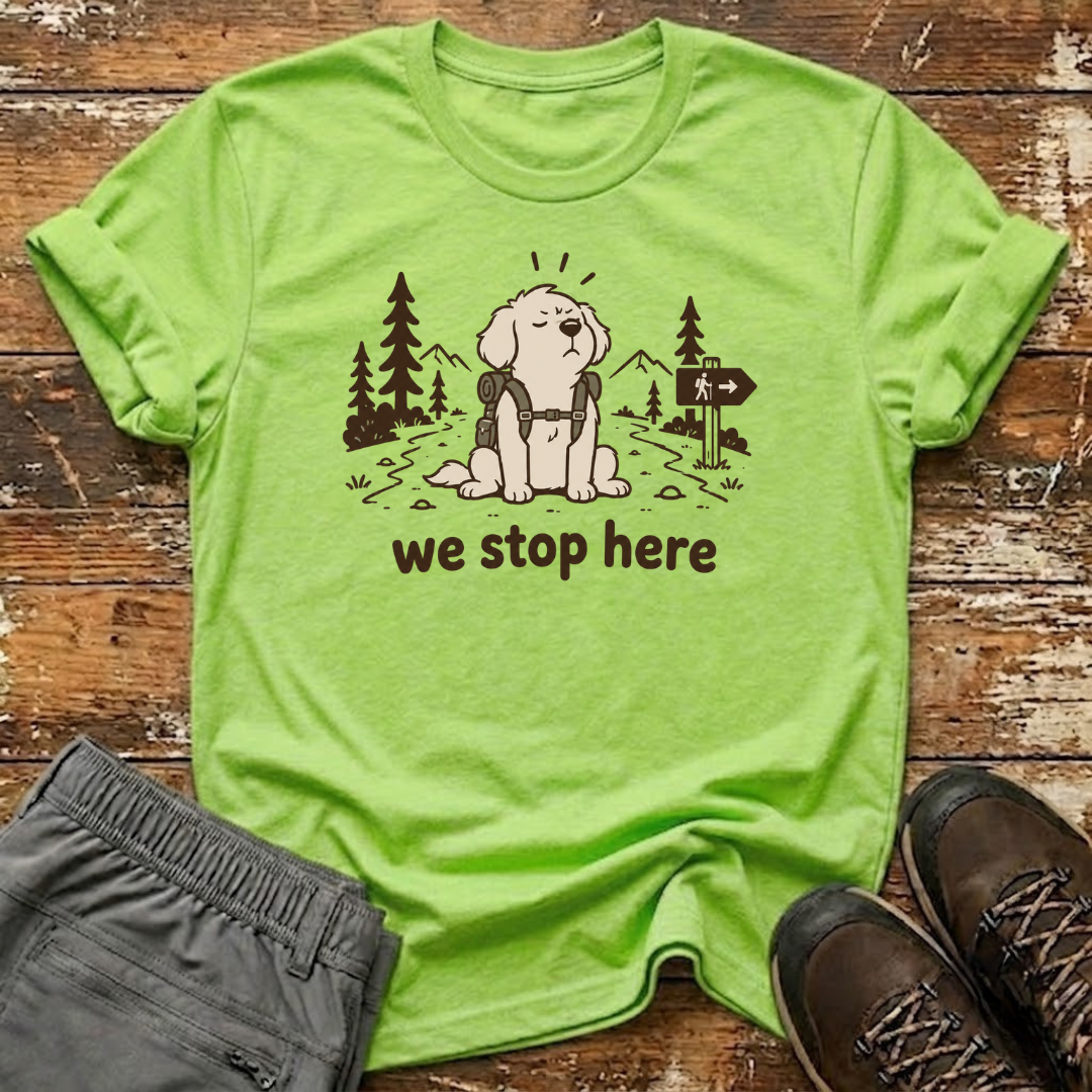 We stop here T-Shirt