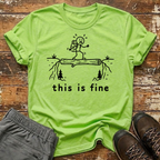 This is fine  T-Shirt