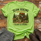 Slow is strong T-Shirt