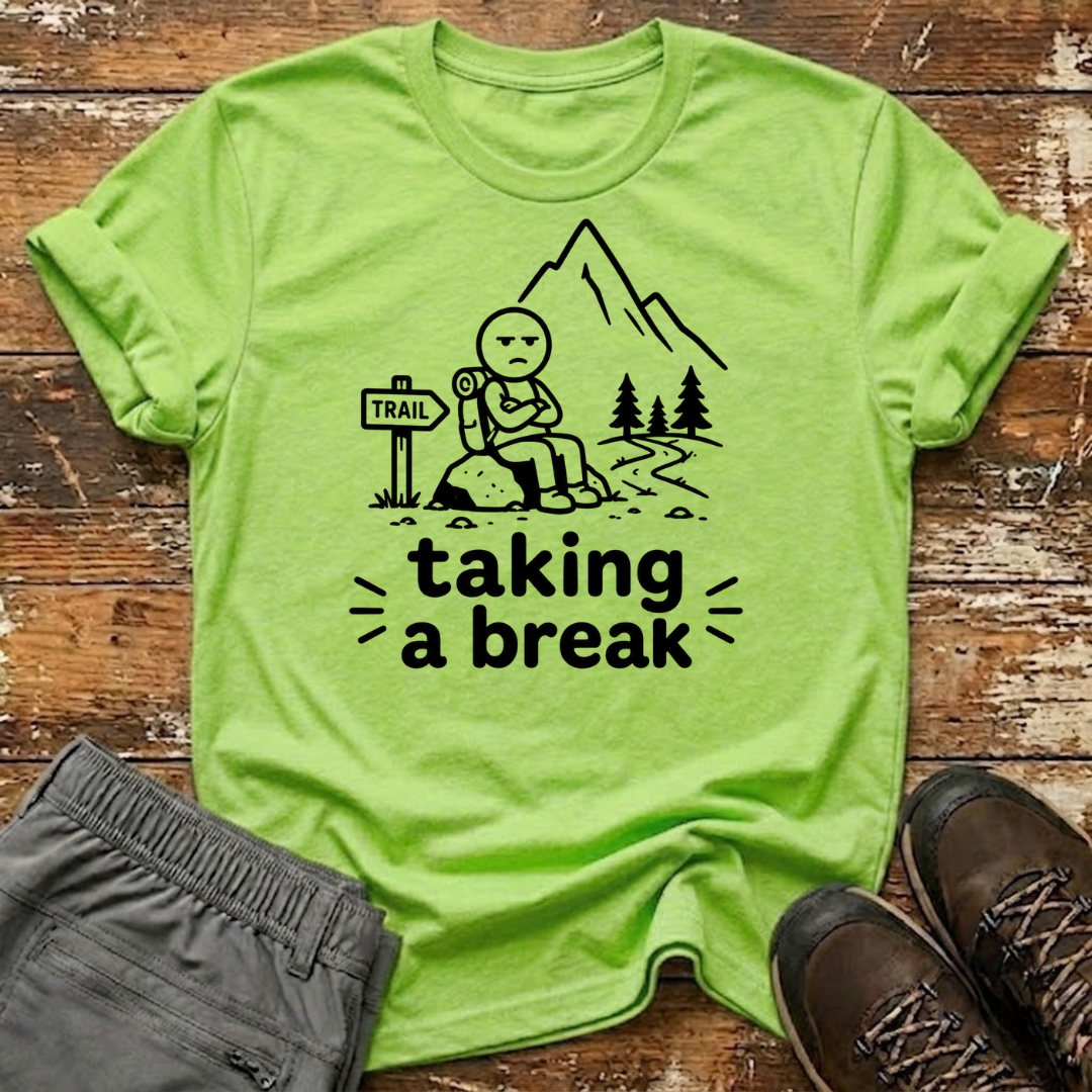 Taking a break T-Shirt