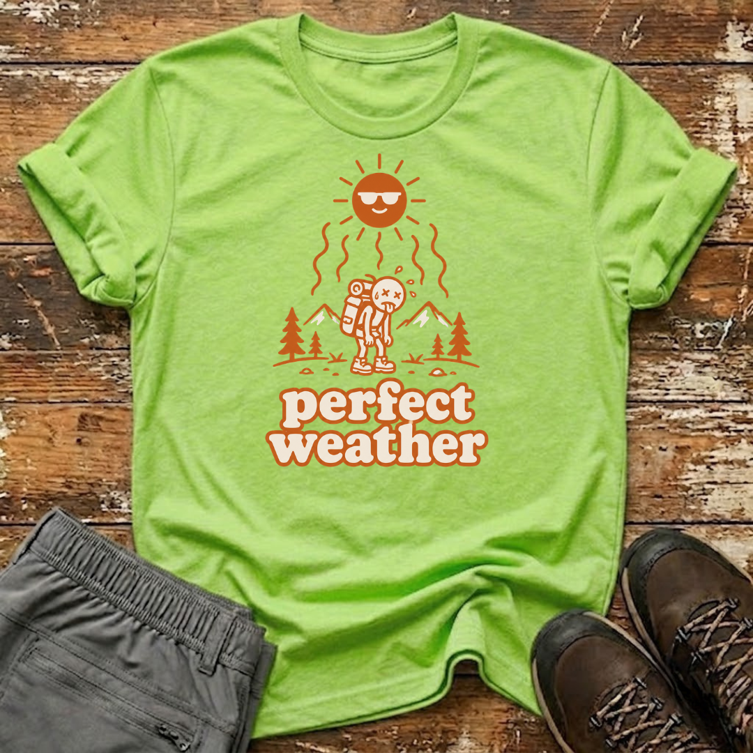 Perfect weather T-Shirt