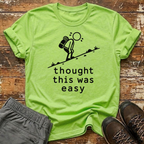 Thought this was easy T-Shirt