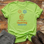 Layering season T-Shirt
