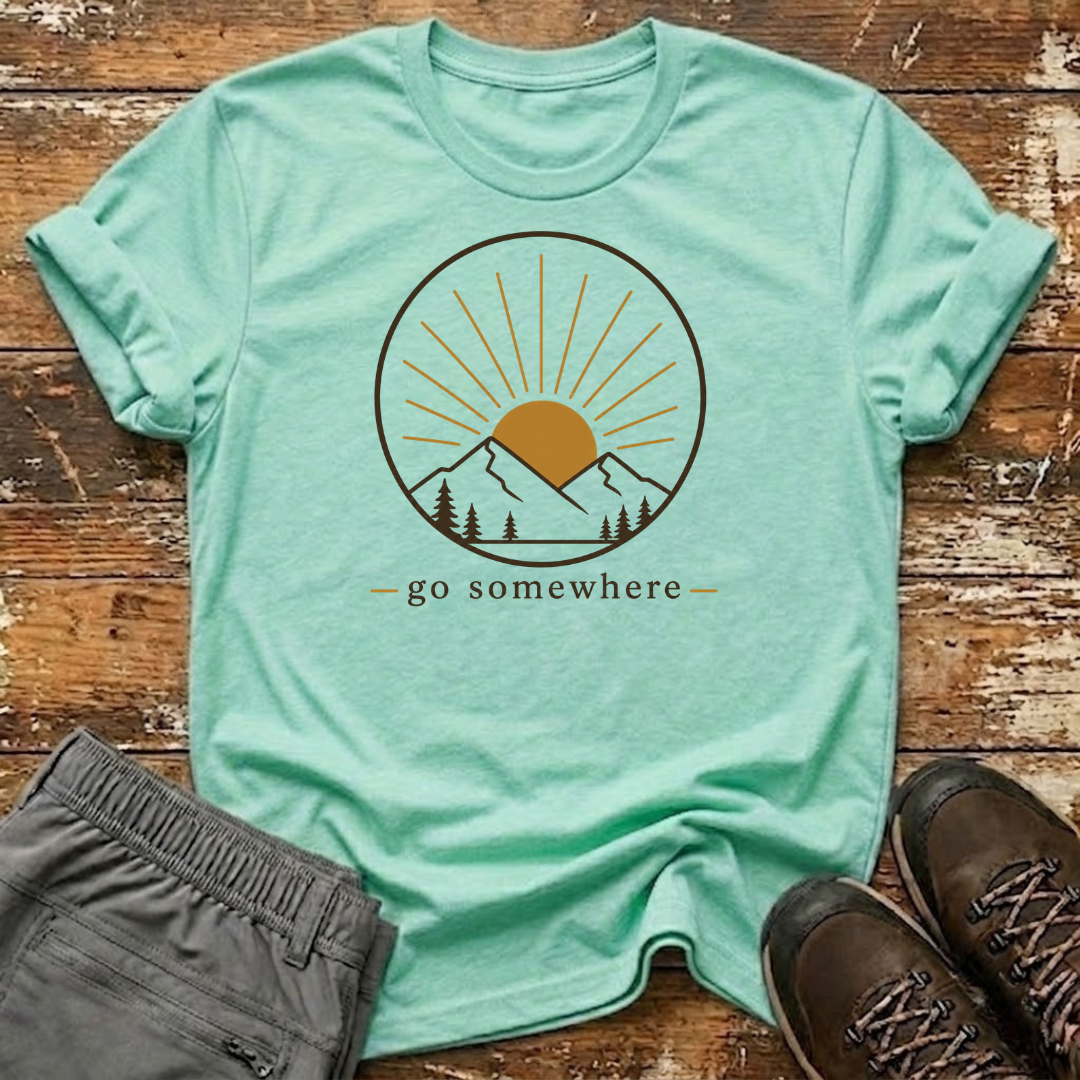 Go somewhere T-Shirt