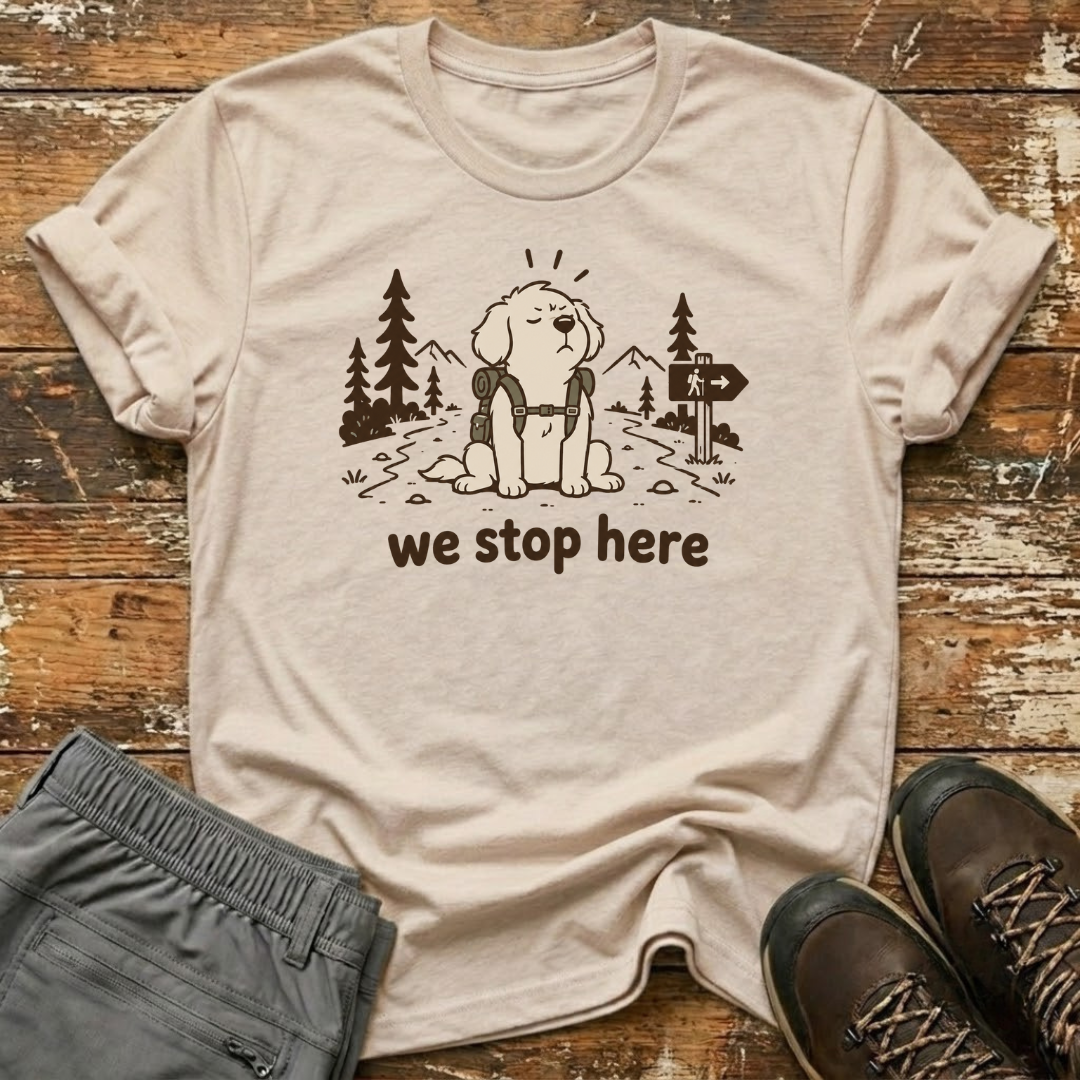 We stop here T-Shirt