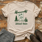 Almost there T-Shirt