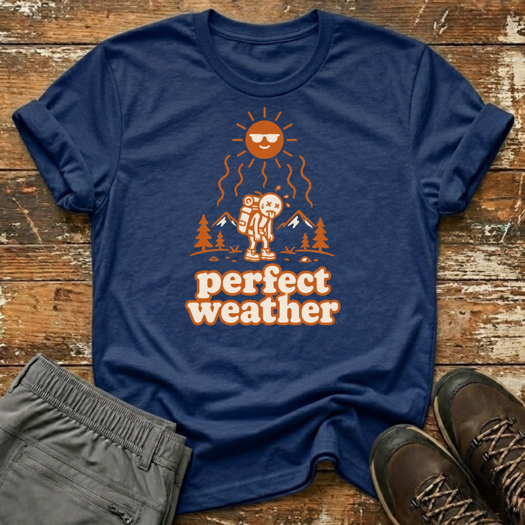 Perfect weather T-Shirt