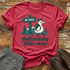 Definitely this way T-Shirt