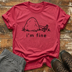 I'm fine T-Shirt