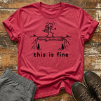 This is fine  T-Shirt