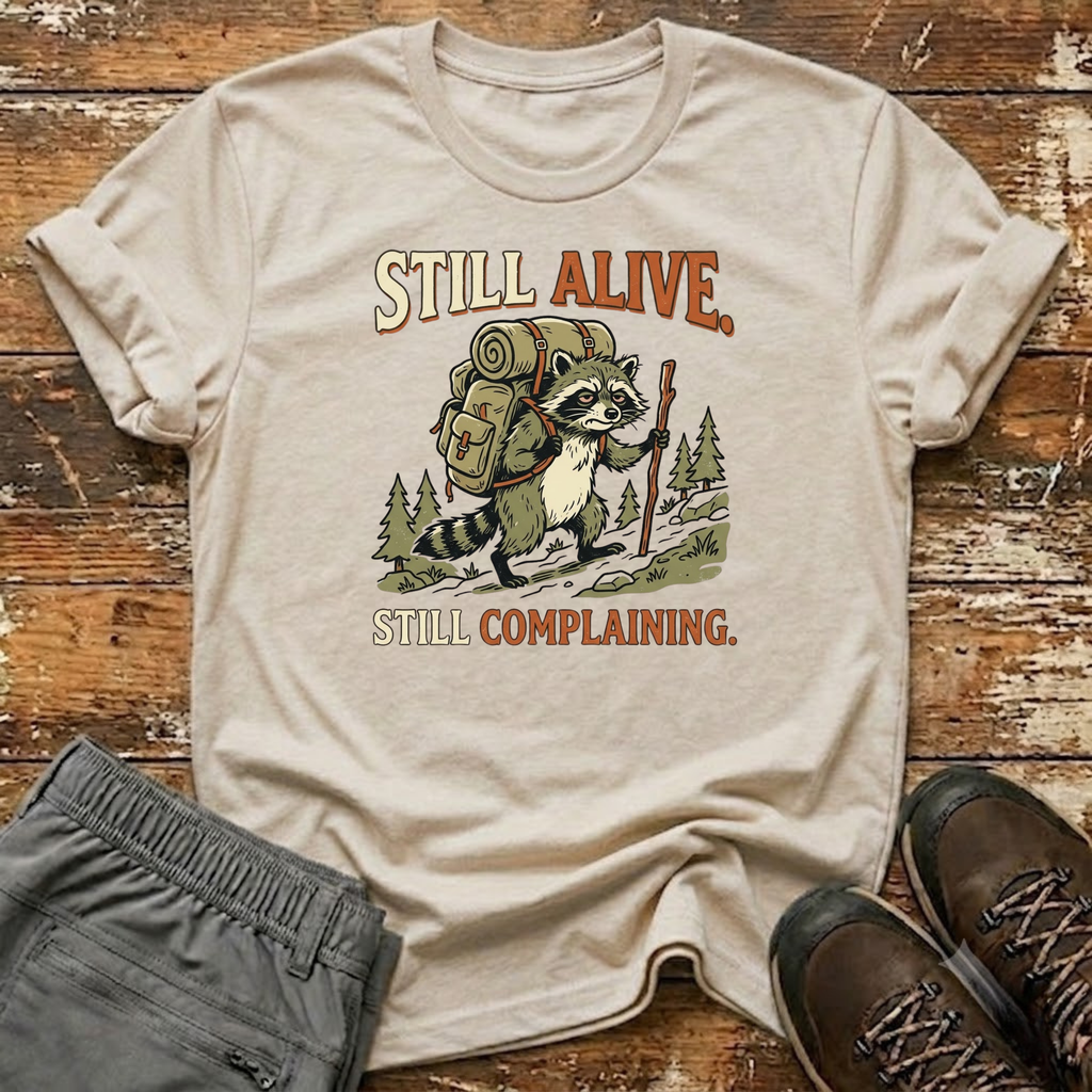 Still Complaining T-Shirt
