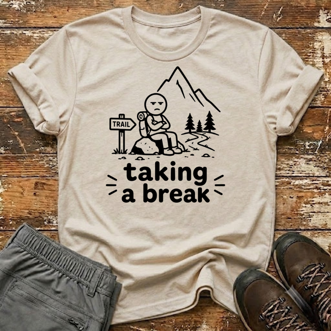 Taking a break T-Shirt