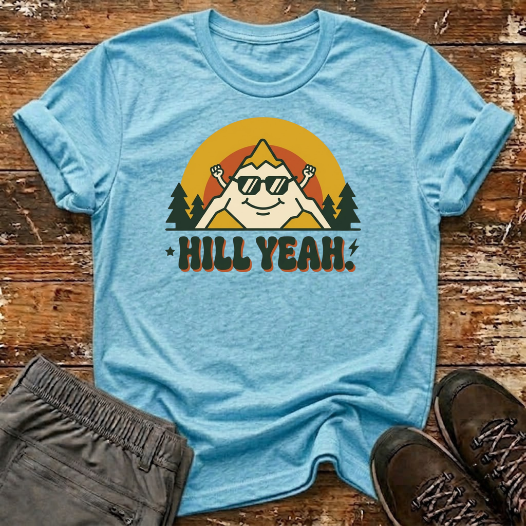 Hill Yeah T-Shirt