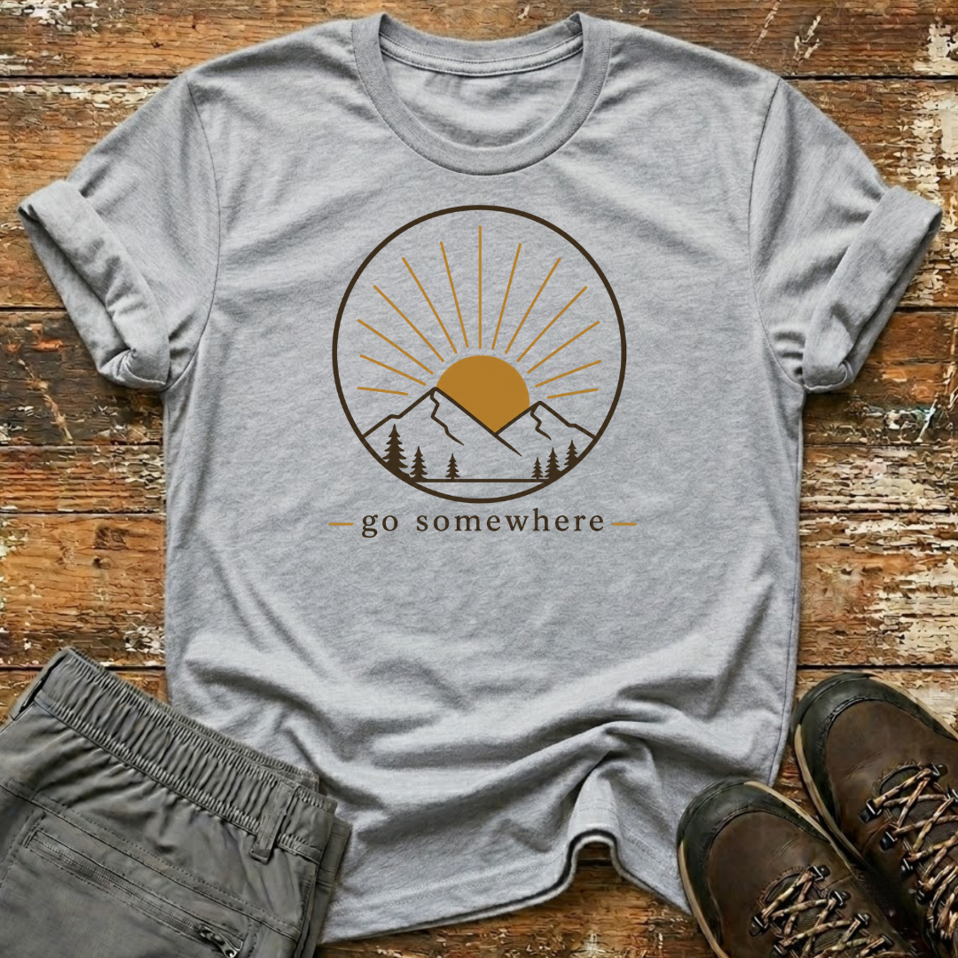 Go somewhere T-Shirt