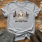 We stop here T-Shirt