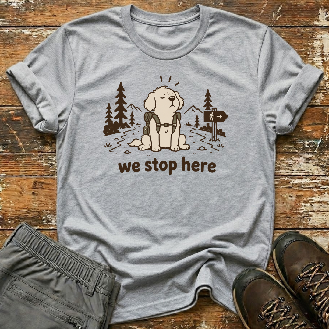 We stop here T-Shirt