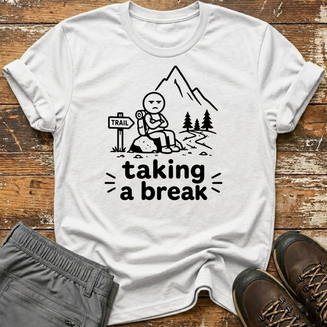 Taking a break T-Shirt