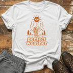 Perfect weather T-Shirt