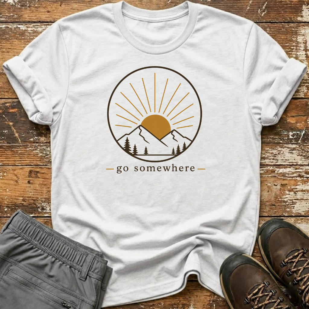 Go somewhere T-Shirt