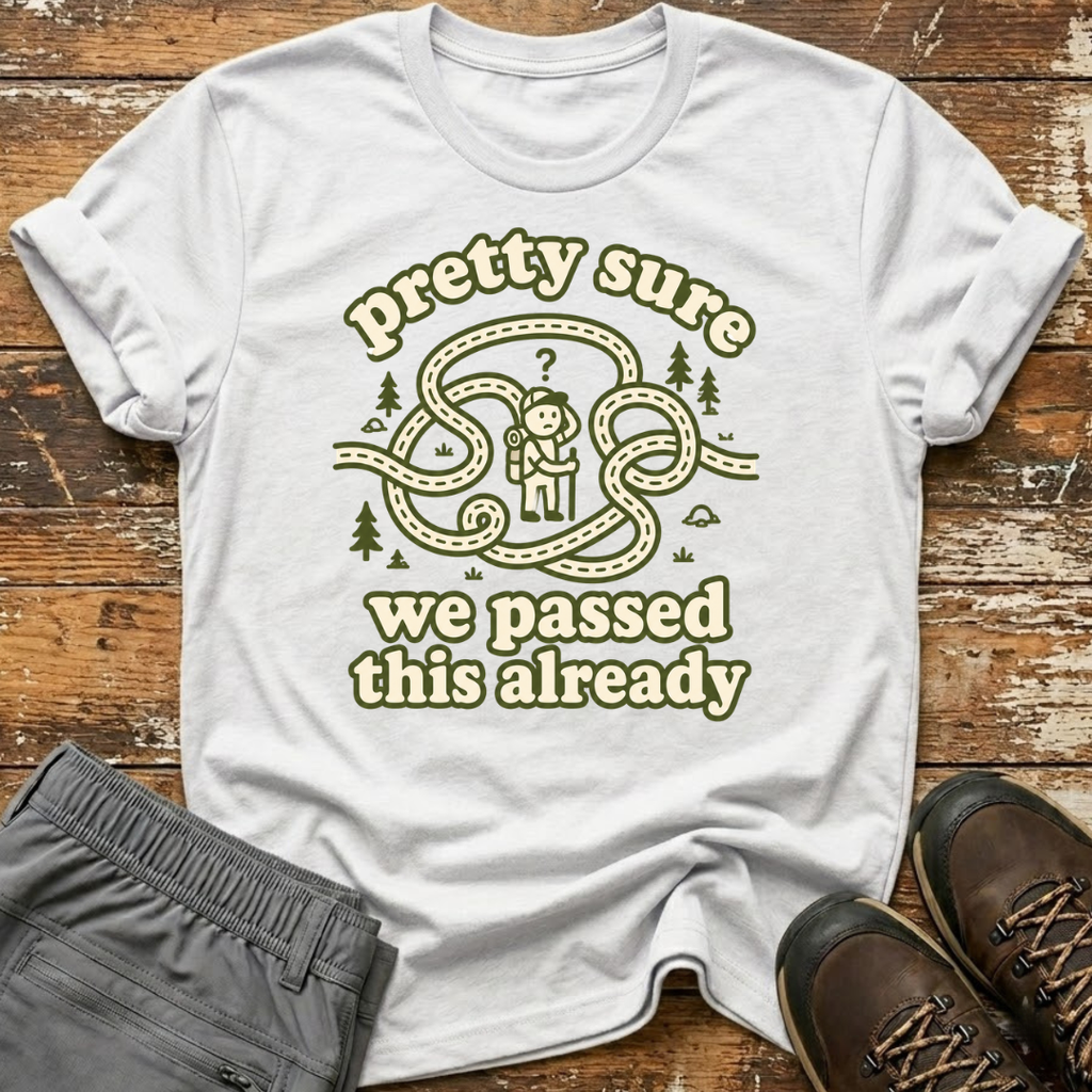 Pretty sure we passed this already T-Shirt