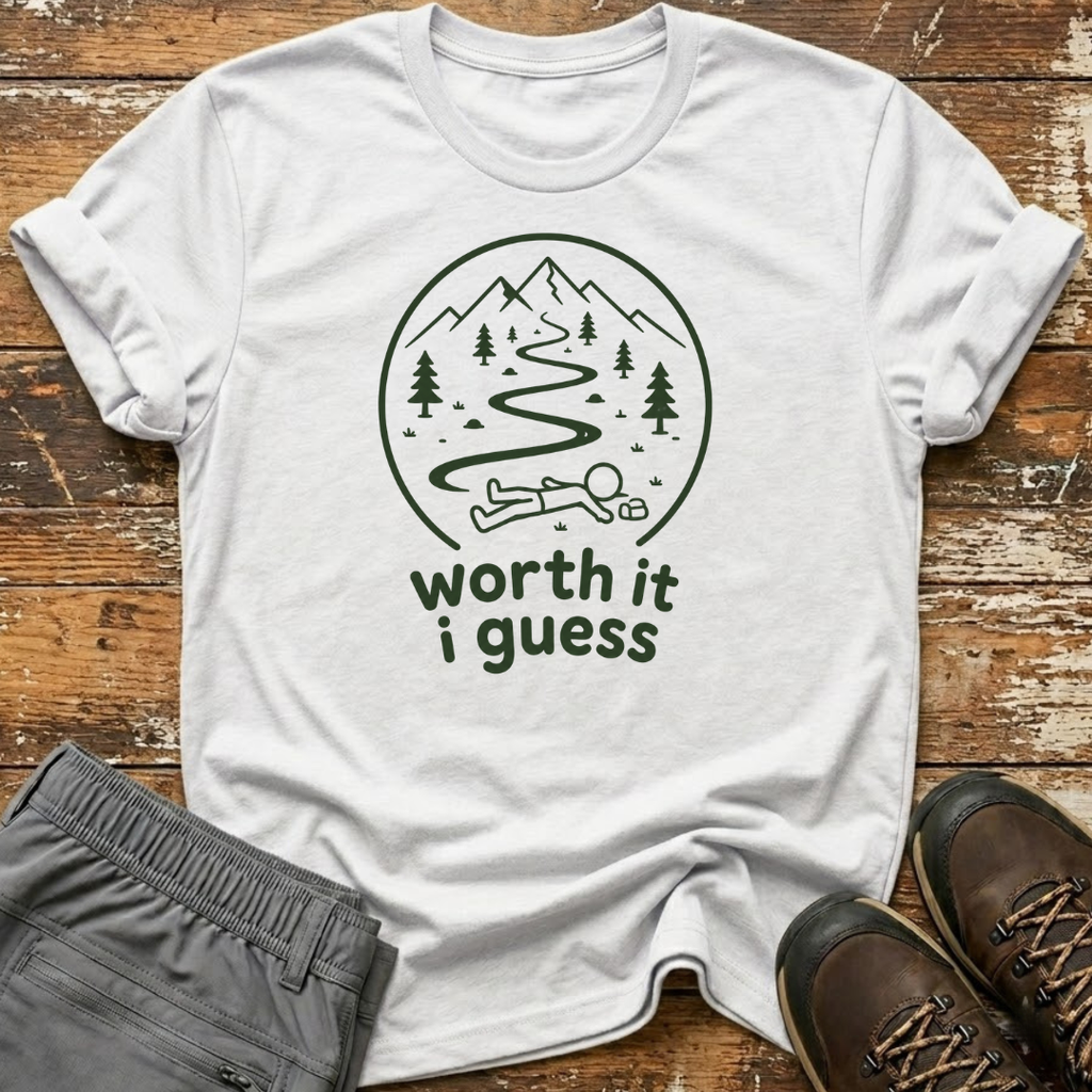 Worth it I guess  T-Shirt