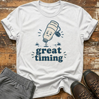 Great timing T-Shirt